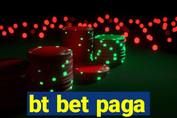 bt bet paga